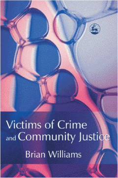 Victims of Crime and Community Justice Victims of Crime and Community Justice