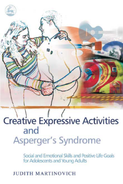 Creative Expressive Activities and Asperger's Syndrome Creative Expressive Activities and Asperger's Syndrome
