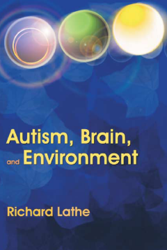 Autism, Brain, and Environment Autism, Brain, and Environment