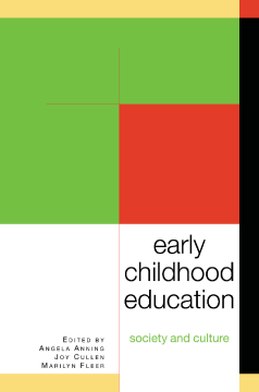 Early Childhood Education:Society and Culture Early Childhood Education:Society and Culture