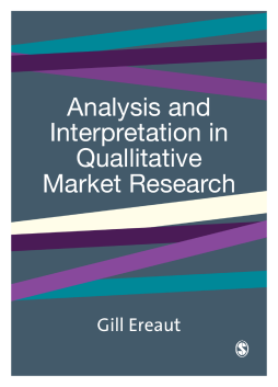 Qualitative Market Research (v.4): Analysis in Interpretation in Qualitative Market Research