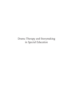 Drama Therapy and Storymaking in Special Education Drama Therapy and Storymaking in Special Education