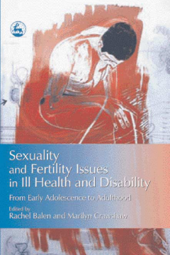 Sexuality and Fertility Issues in Ill Health and Disability