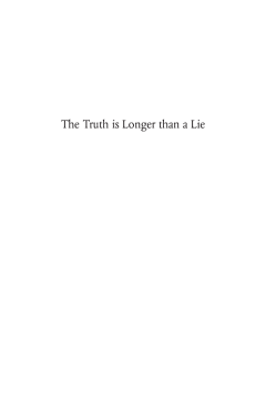 The Truth is Longer Than a Lie The Truth is Longer Than a Lie