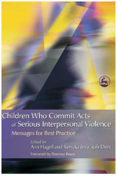 Children Who Commit Acts of Serious Interpersonal Violence