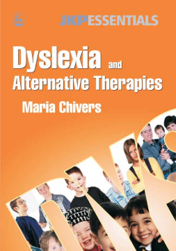 Dyslexia and Alternative Therapies Dyslexia and Alternative Therapies
