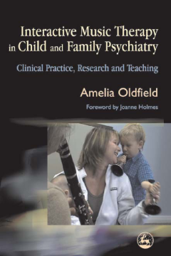 Interactive Music Therapy in Child and Family Psychiatry Interactive Music Therapy in Child and Family Psychiatry