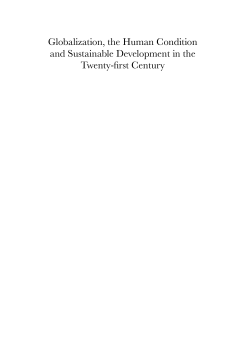 Globalization, the Human Condition and Sustainable Development in the Twenty-first Century Globalization, the Human Condition and Sustainable Development in the Twenty-first Century