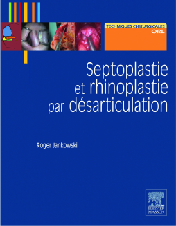 Septoplastie et rhinoplastie par désarticulation Septoplastie et rhinoplastie par désarticulation