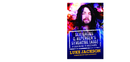 Sex, Drugs and Asperger's Syndrome (ASD) Sex, Drugs and Asperger's Syndrome (ASD)
