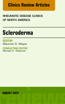 Scleroderma, An Issue of Rheumatic Disease Clinics, E-Book Scleroderma, An Issue of Rheumatic Disease Clinics, E-Book