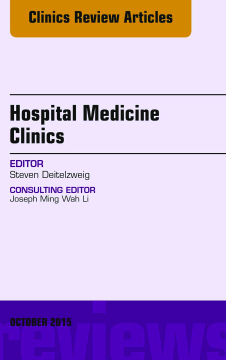 Volume 4, Issue 4, An Issue of Hospital Medicine Clinics, E-Book Volume 4, Issue 4, An Issue of Hospital Medicine Clinics, E-Book