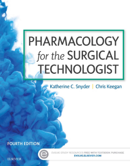 Pharmacology for the Surgical Technologist - E-Book Pharmacology for the Surgical Technologist - E-Book