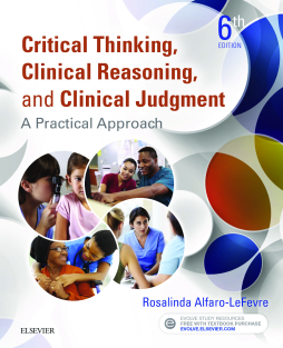 Critical Thinking, Clinical Reasoning, and Clinical Judgment E-Book Critical Thinking, Clinical Reasoning, and Clinical Judgment E-Book
