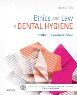 Ethics and Law in Dental Hygiene - E-Book Ethics and Law in Dental Hygiene - E-Book