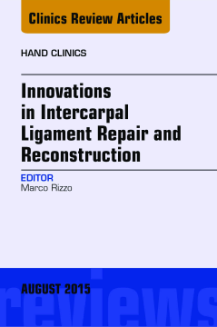 Innovations in Intercarpal Ligament Repair and Reconstruction, E-Book Innovations in Intercarpal Ligament Repair and Reconstruction, E-Book