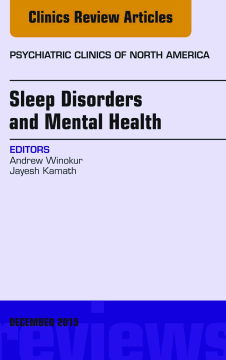 Sleep Disorders and Mental Health, An Issue of Psychiatric Clinics of North America, E-Book