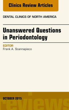 Unanswered Questions in Periodontology, An Issue of Dental Clinics of North America, E-Book Unanswered Questions in Periodontology, An Issue of Dental Clinics of North America, E-Book