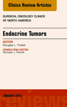 Endocrine Tumors, An Issue of Surgical Oncology Clinics of North America, E-Book