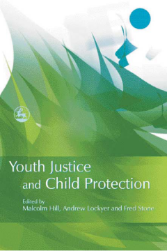Youth Justice and Child Protection Youth Justice and Child Protection