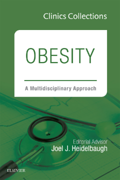 Obesity: A Multidisciplinary Approach, 1e (Clinics Collections), E-Book Obesity: A Multidisciplinary Approach, 1e (Clinics Collections), E-Book