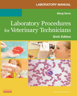Laboratory Manual for Laboratory Procedures for Veterinary Technicians - E-Book Laboratory Manual for Laboratory Procedures for Veterinary Technicians - E-Book