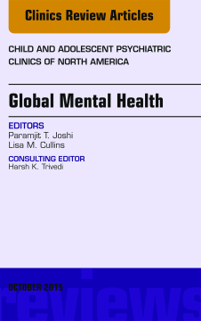 Global Mental Health, An Issue of Child and Adolescent Psychiatric Clinics of North America, E-Book