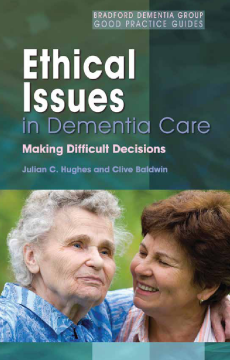 Ethical Issues in Dementia Care Ethical Issues in Dementia Care