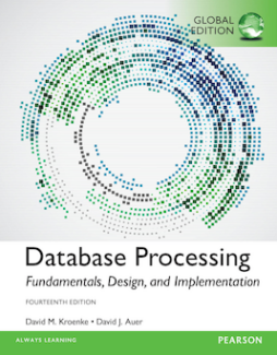 Database Processing: Fundamentals, Design, and Implementation, Global Edition Database Processing: Fundamentals, Design, and Implementation, Global Edition