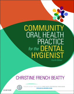 Community Oral Health Practice for the Dental Hygienist - E-Book Community Oral Health Practice for the Dental Hygienist - E-Book