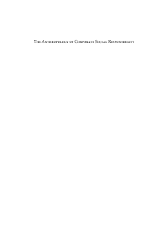 The Anthropology of Corporate Social Responsibility The Anthropology of Corporate Social Responsibility