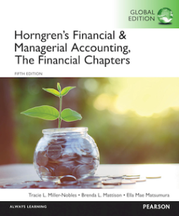 Horngren's Financial & Managerial Accounting, The Financial Chapters, Global Edition Horngren's Financial & Managerial Accounting, The Financial Chapters, Global Edition