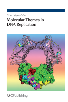 Molecular Themes in DNA Replication Molecular Themes in DNA Replication
