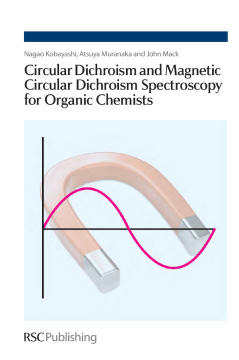 Circular Dichroism and Magnetic Circular Dichroism Spectroscopy for Organic Chemists Circular Dichroism and Magnetic Circular Dichroism Spectroscopy for Organic Chemists