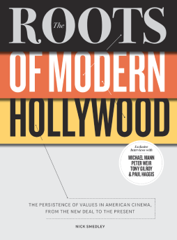 The Roots of Modern Hollywood The Roots of Modern Hollywood