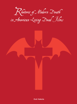Rhetoric of Modern Death in American Living Dead Films Rhetoric of Modern Death in American Living Dead Films