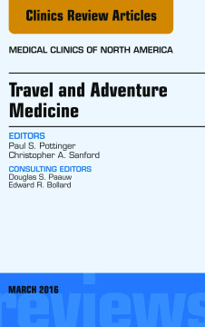 Travel and Adventure Medicine, An Issue of Medical Clinics of North America, E-Book