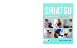 Shiatsu Theory and Practice Shiatsu Theory and Practice