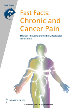 Fast Facts: Chronic and Cancer Pain Fast Facts: Chronic and Cancer Pain