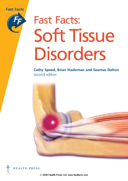 Fast Facts: Soft Tissue Disorders Fast Facts: Soft Tissue Disorders