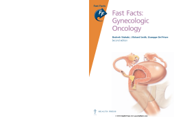 Fast Facts: Gynecologic Oncology Fast Facts: Gynecologic Oncology