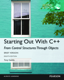 Starting Out with C++ from Control Structures through Objects, Brief Version, Global Edition Starting Out with C++ from Control Structures through Objects, Brief Version, Global Edition