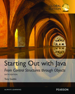Starting Out with Java: From Control Structures through Objects, Global Edition Starting Out with Java: From Control Structures through Objects, Global Edition
