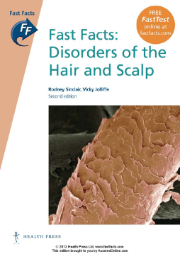 Fast Facts: Disorders of the Hair and Scalp Fast Facts: Disorders of the Hair and Scalp