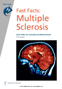 Fast Facts: Multiple Sclerosis Fast Facts: Multiple Sclerosis