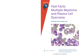 Fast Facts: Multiple Myeloma and Plasma Cell Dyscrasias Fast Facts: Multiple Myeloma and Plasma Cell Dyscrasias