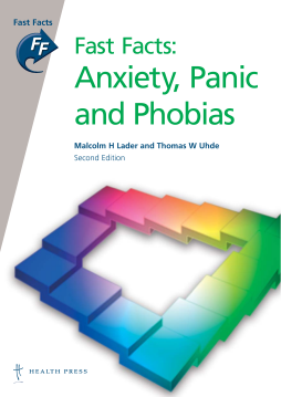Fast Facts: Anxiety, Panic and Phobias