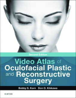 Video Atlas of Oculofacial Plastic and Reconstructive Surgery E-Book