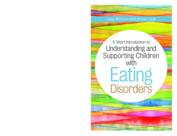 A Short Introduction to Understanding and Supporting Children and Young People with Eating Disorders A Short Introduction to Understanding and Supporting Children and Young People with Eating Disorders