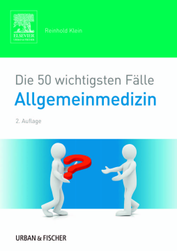 Die 50 wichtigsten Fälle Allgemeinmedizin Die 50 wichtigsten Fälle Allgemeinmedizin